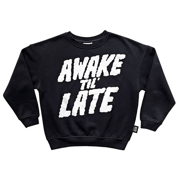 AWAKE TILL LATE Sweatshirt